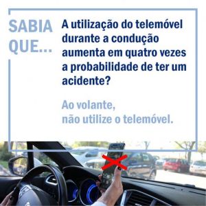 Campanha “Ao volante, o telemóvel pode esperar”.
