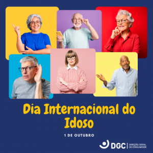 Campanha de sensibilização para consumidores idosos - DGC lança Guia Prático para Consumidores Idosos - Dia do Idoso