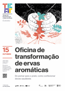  Oficina de transformação de ervas aromáticas: do pomar para o prato: como confecionar doces saudáveis | 15 outubro | Centro Cívico de Pigeiros