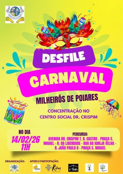  Desfile de Carnaval em Milheir&oacute;s de Poiares 14/02/2026 pelas 11h -  Concentra&ccedil;&atilde;o: Centro Social Dr. Crispim