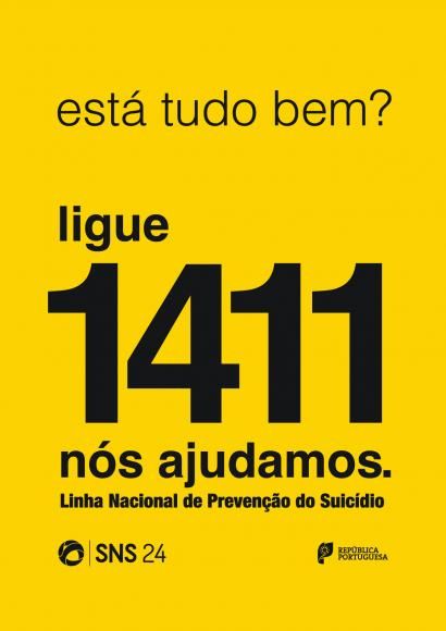 Campanha de Sensibiliza&ccedil;&atilde;o e Promo&ccedil;&atilde;o da Linha Nacional de Preven&ccedil;&atilde;o do Suic&iacute;dio &ndash; 1411 "Est&aacute; tudo bem?" 