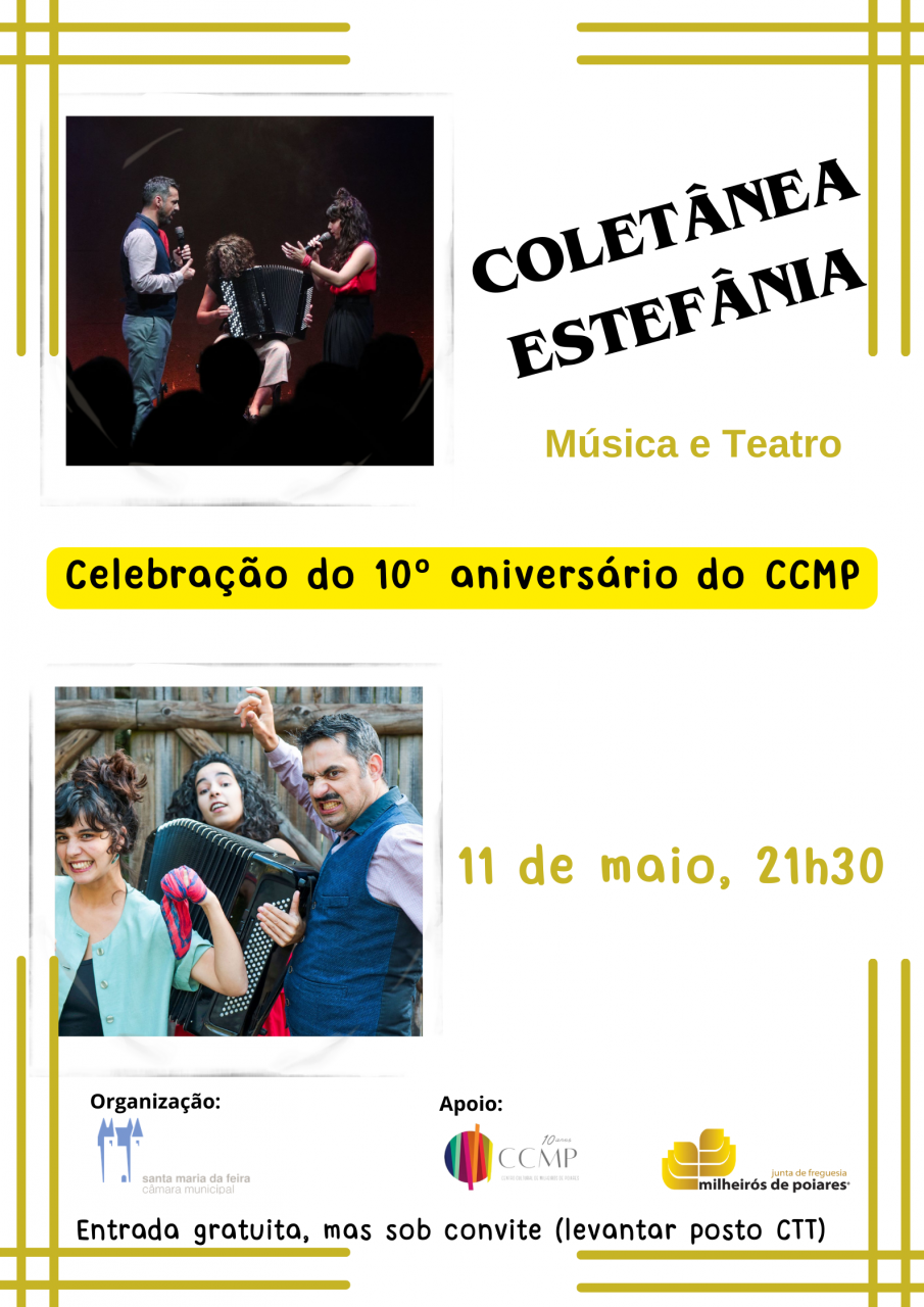 Celebração do 10º Aniversário do CCMP - Coletânea Estefânia - 11 maio 2024 - pelas 21:30h